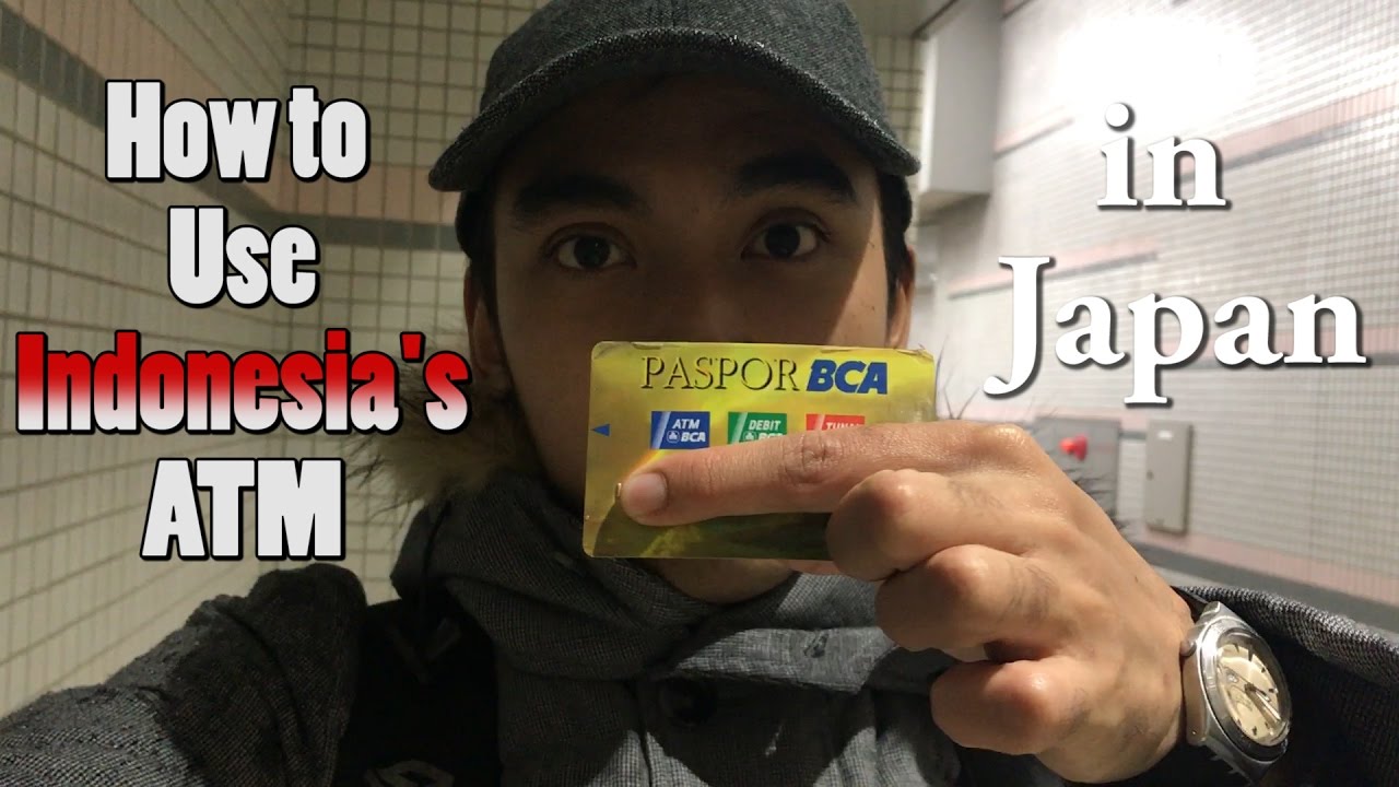CARA GUNAKAN KARTU ATM INDONESIA DI JEPANG