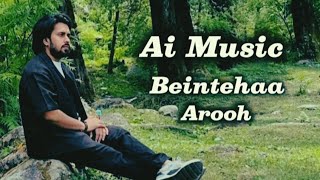 Beintehaa - AROOH (Ai Music)