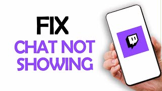 How To Fix And Solve Twitch App Chat Not Showing