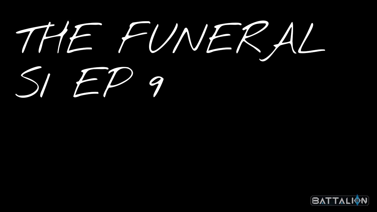 S1: EP9 The Funeral
