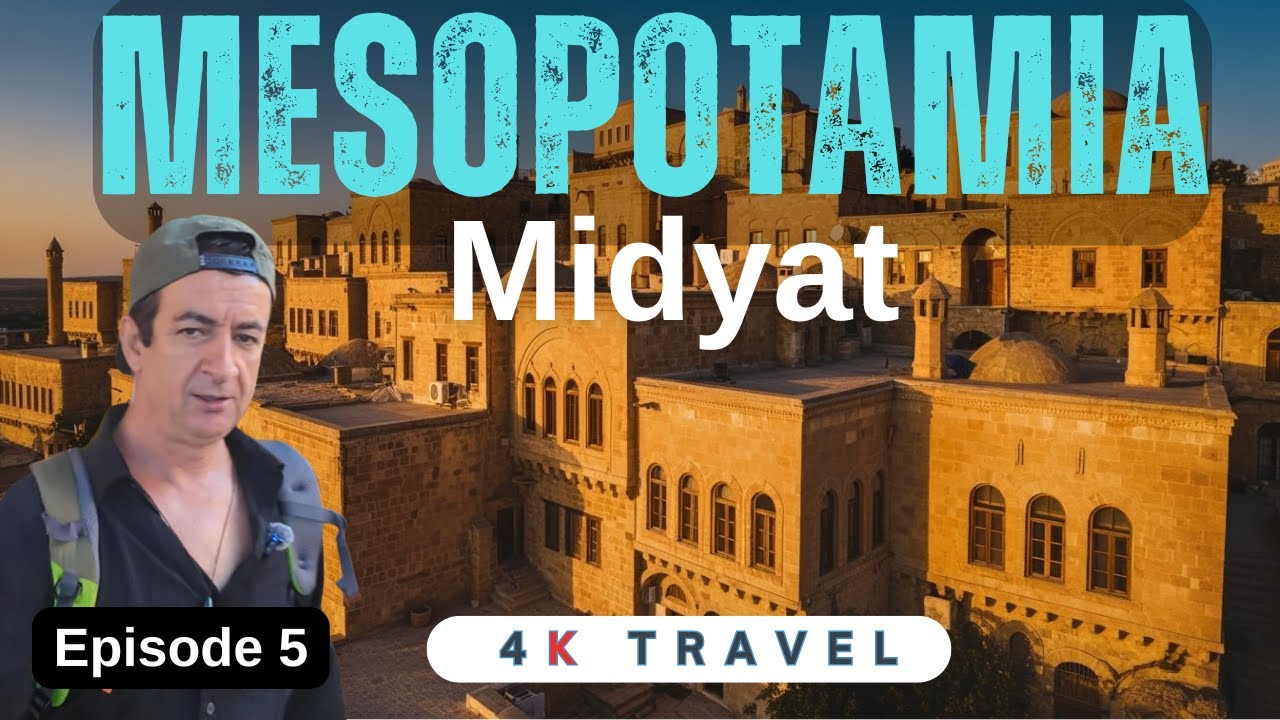 Mesopotamia's Forgotten Treasure Midyat, Mardin I 4K Mesopotamia Series Episode 5