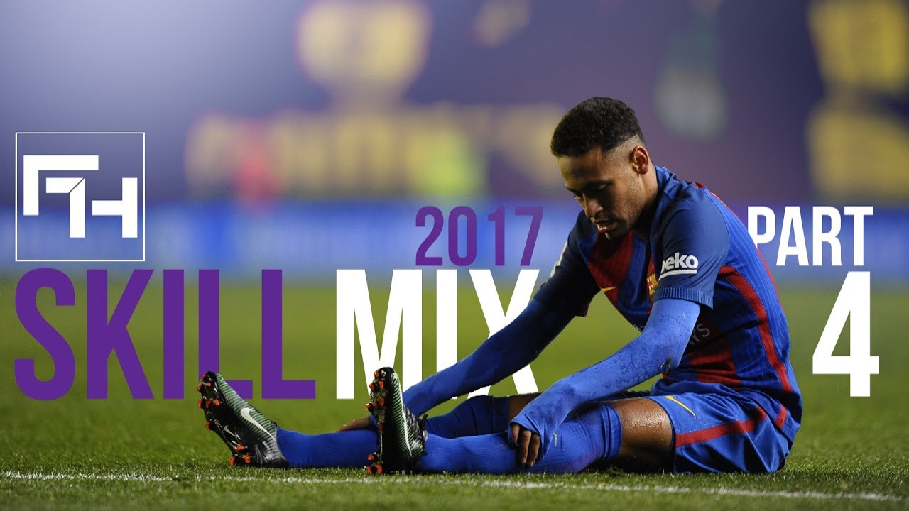 Best Football Skills 2017 Skill Mix 4 FULL HD YouTube