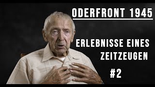 Interview H.Brandt zu seinen Erlebnissen als Soldat an der Oderfront 1945 Schlacht Seelower Höhen