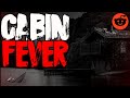 Internet Mystery From Reddit | "Cabin Fever" | Complete NoSleep Horror Story