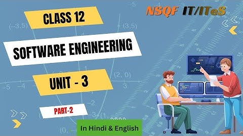Class 12 Software Engineering Unit-3 (Session-1)| Part-2 (Hindi & English) IT/ ITeS 