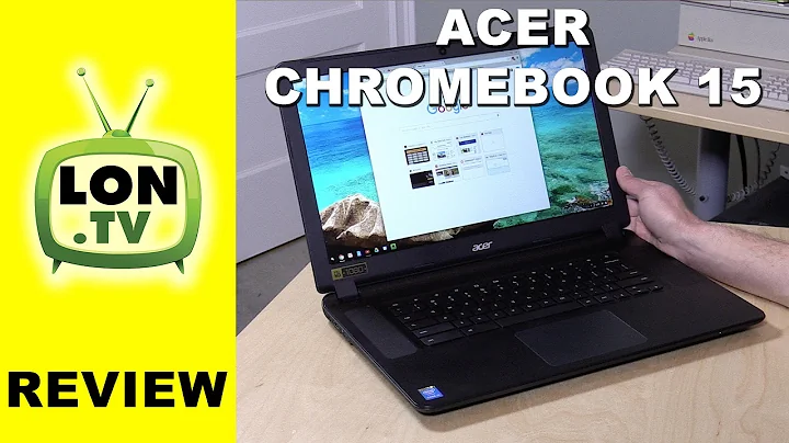 Guide d'achat Acer Chromebook 15 - i5, i3 ou Celeron avec écran 15 pouces