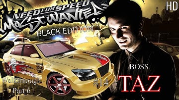 Need For Speed: Most Wanted [2005 | Black Edition] - Walkthrough Part 6 - #14 Boss TAZ (HD)