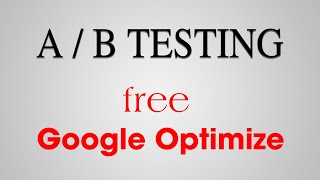 Hướng Dẫn Testing A/B Bằng Google Optimize ( Full )