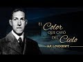 EL COLOR QUE CAYÓ DEL CIELO, de H.P. LOVECRAFT - EL ABUELO KRAKEN 🦑