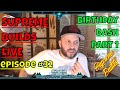 Supreme Builds Live #32: Supreme Birthday Bash Part 1