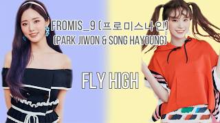 fromis_9 (프로미스나인) - FLY HIGH Lyrics ENG/HAN/ROM (Song Hayoung & Park Jiwon) chords