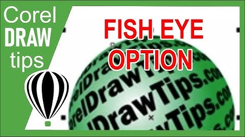 Using the Fish Eye lens effect in CorelDraw