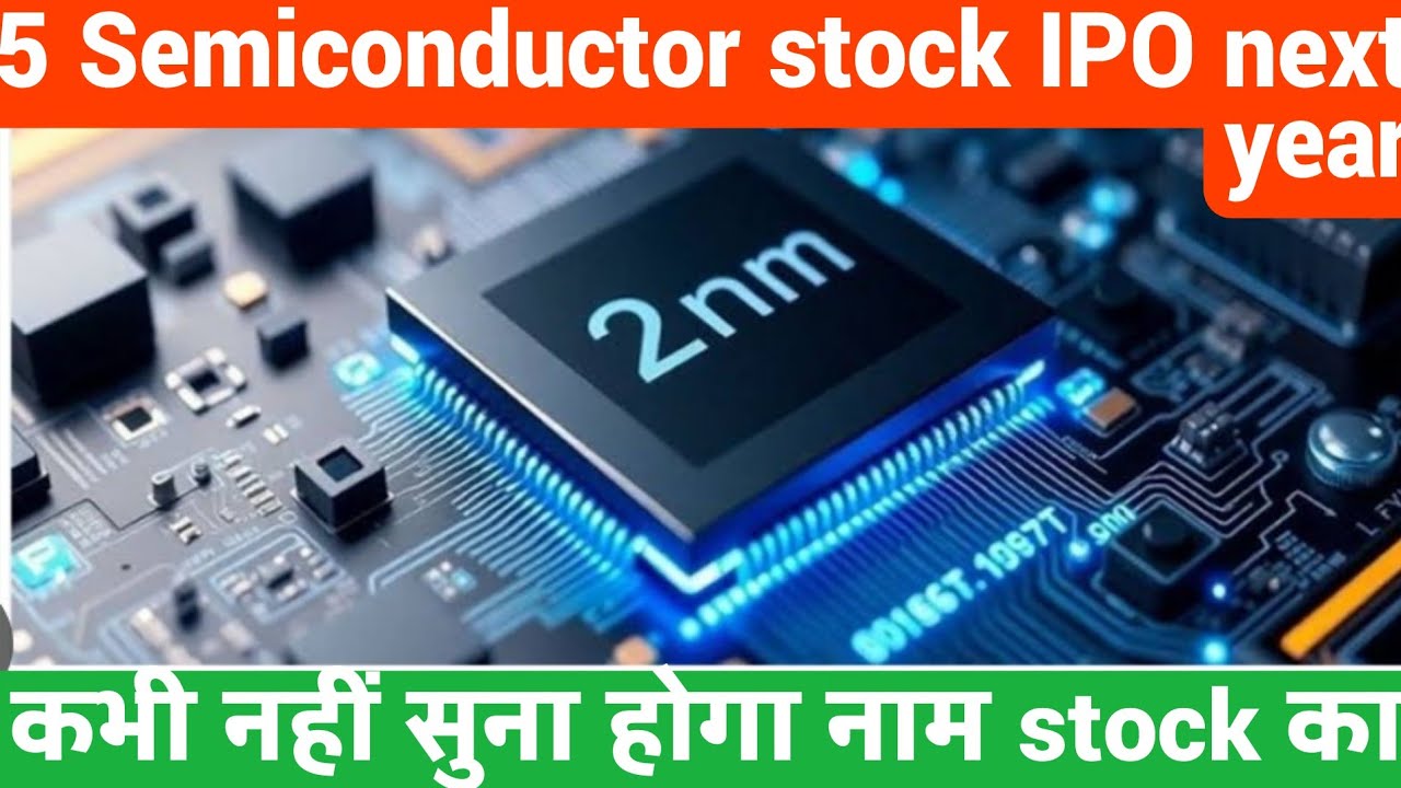 5 Semiconductor stock IPO next year Netrasemi Mindgrove Technologies Morphing Machines InCore AGNIT