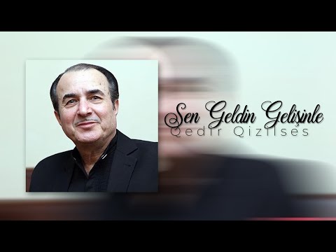 Qedir Qizilses -  Sen Geldin Gelişinle (Official Audio Clip)