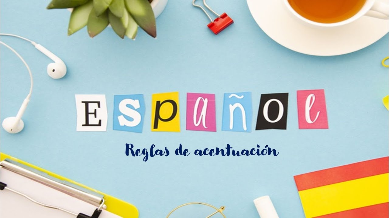 Reglas de acentuación | Español - YouTube