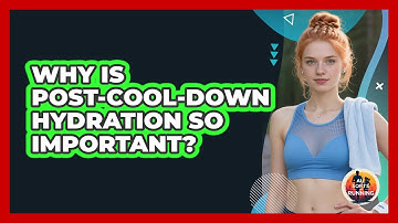 Why Is Post-Cool-Down Hydration So Important?