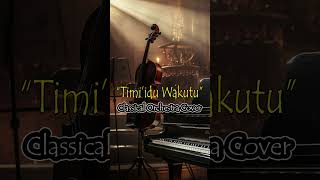 Timi'idu Wakutu Classic Orchestr Cover