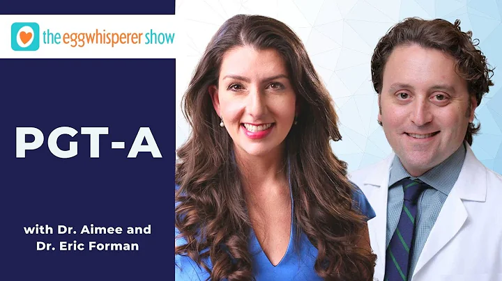PGT-A  with guest Dr. Eric Forman