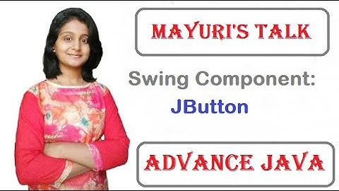 Swing Component: JButton Tutorial. Mayuri