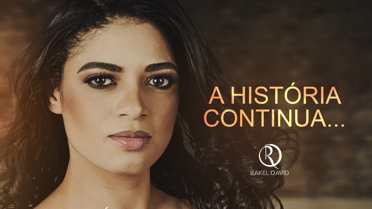 Rakel David - A História Continua (Clipe Oficial) # ...