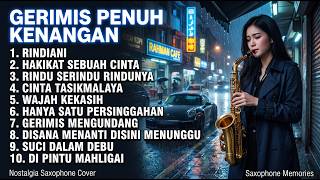 GERIMIS PENUH KENANGAN FULL ALBUM| Slow Rock Saxophone Malaysia🎷Lagu Nostalgia & Lagu Melayu Terbaik