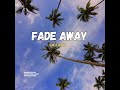FADE AWAY 2026