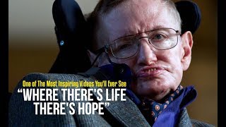 The Most Inspiring Message to Humanity by Stephen Hawking