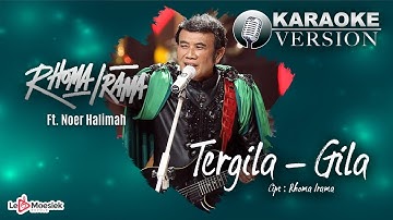 Rhoma Irama Ft  Noer Hallimah - Tergila Gila (Official Karaoke Video)
