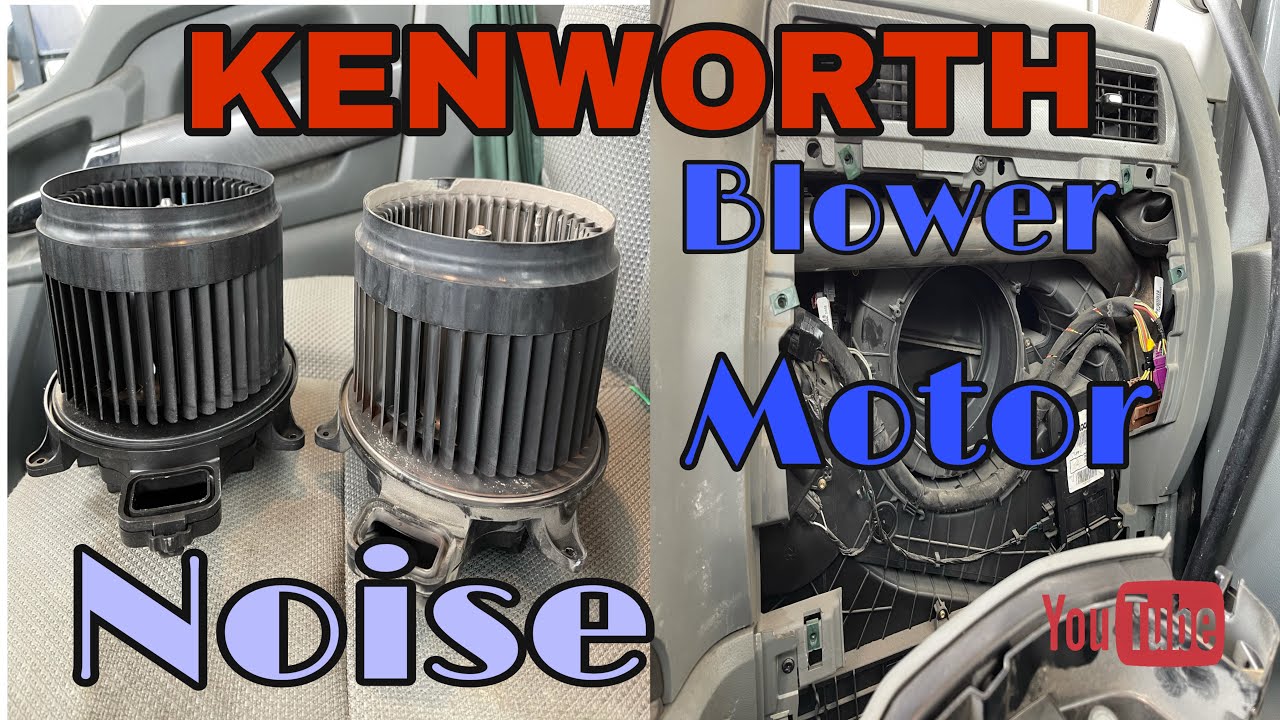Kenworth Blower motor noise YouTube