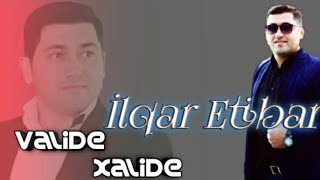 Ilqar Etibar - Valide Xalide 2021