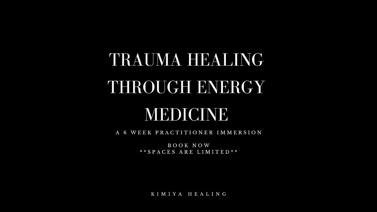 Energetics of Trauma Trauma Healing through Energy Medicine YouTube