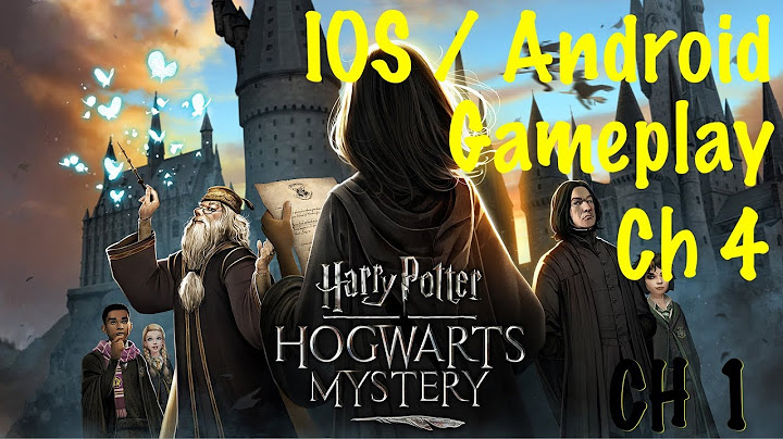 Hướng dẫn chơi hogwarts mystery chapter 4