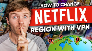 How to Change Netflix Region with VPN: Super Quick & Easy way