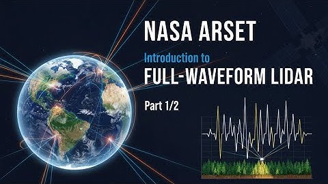 NASA ARSET  Introduction to Full Waveform Lidar Part 1 2