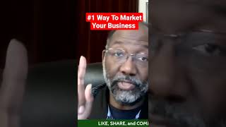 #1 Way To Market Your Business