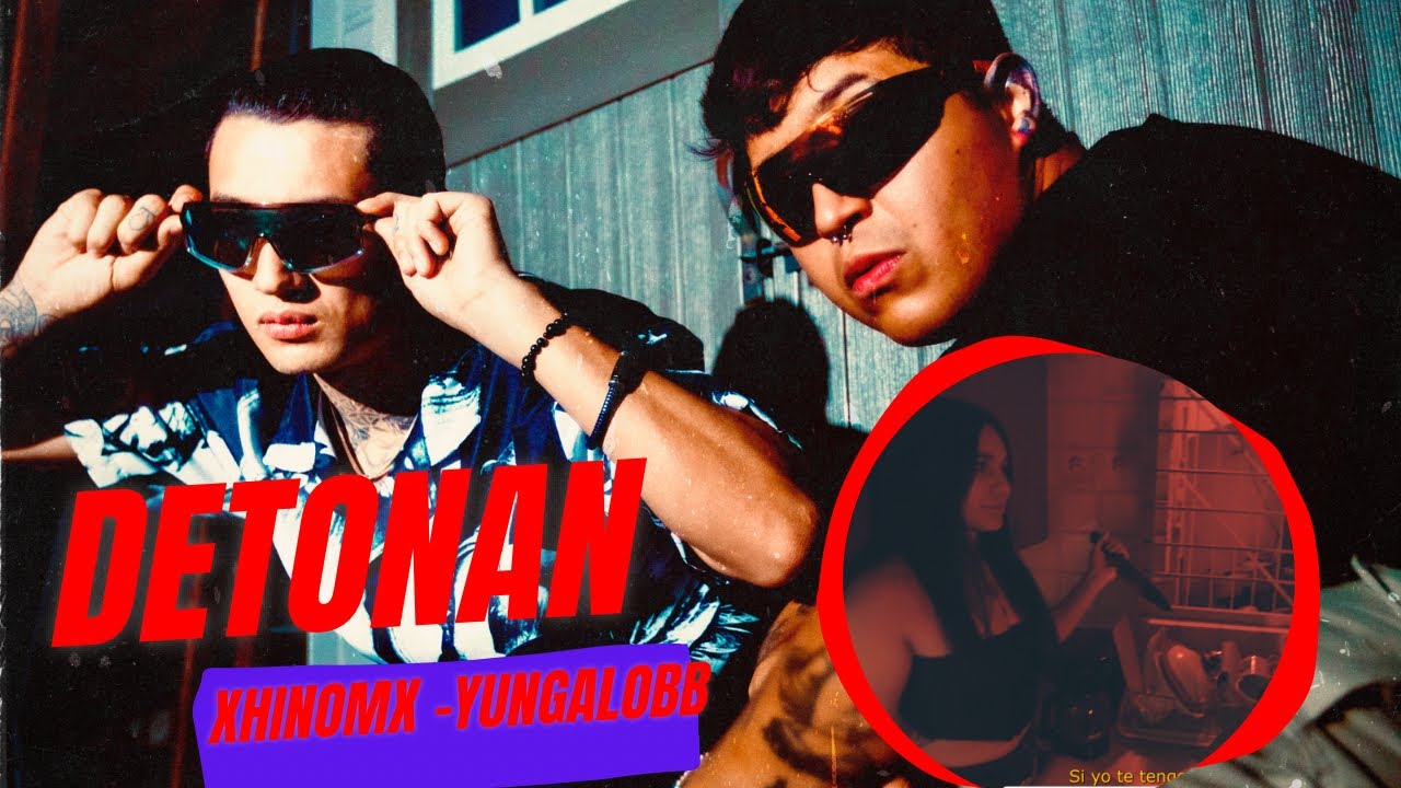 Guarda xhino mx, Yungalo bb - DETONAN (VIDEO OFICIAL) #reggaeton su YouTube Guarda xhino mx, Yungalo bb - DETONAN (VIDEO OFICIAL) #reggaeton su YouTube
