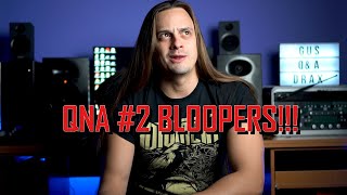 GUS DRAX - QNA #2 BLOOPERS