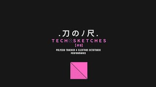 .刀のﾉ尺. - Tech Sketches #9 - Polyend Tracker/Octatrack Live Performance