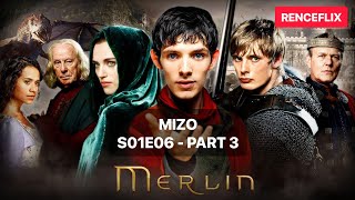 Merlin (Mizo Version) (Season 1 - Episode 6) Part 3