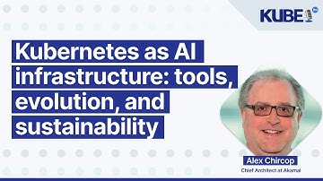 Kubernetes as AI infrastructure: tools, evolution, and sustainability, with Alex Chircop | KubeFM
