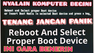 CARA MENGATASI REBOOT AND SELECT PROPER BOOT DEVICE KE KOMPUTER LEPTOP WINDOWS #tutorial #pc #gaming