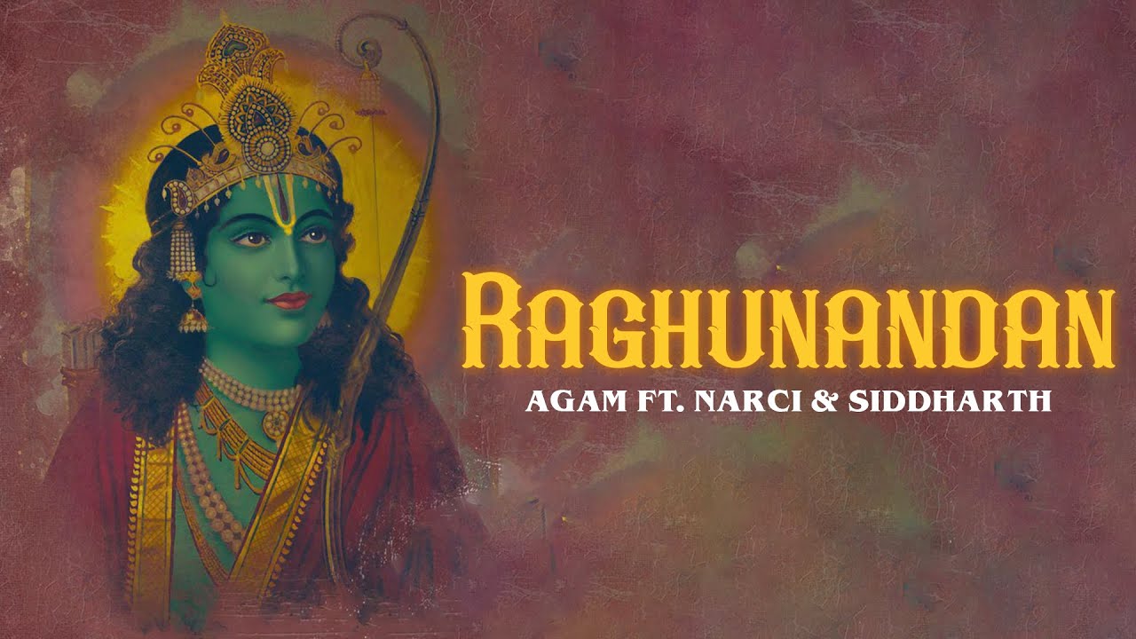 Agam   Raghunandan ft Narci  Siddharth  Latest Ram Bhajan