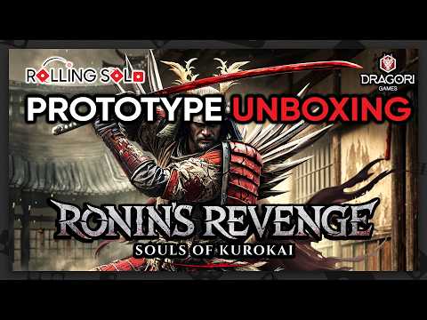 Ronin's Revenge: Souls of Kurokai | Prototype Unboxing