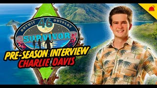 Charlie Davis | Survivor 46 Pre-Season Interview