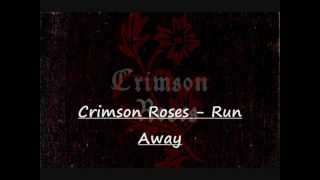 Crimson Roses - Run Away