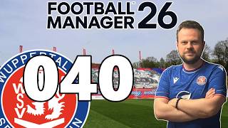Zusammen aus´m Tal 🔴🔵 FM26 WUPPERTALER SV #040 ⚽ [ Deutsch / Gameplay ]