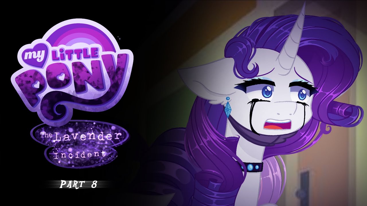 My Little Pony: The Lavender Incident (MLP Horror) [Part 8]