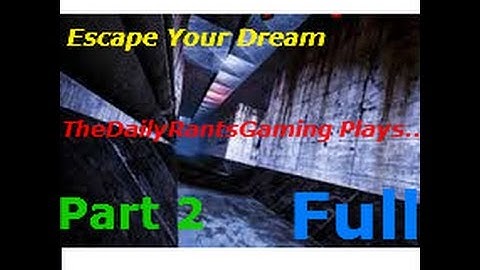 Gmod Scary Maps: "Escape Your Dream" Part 2 FULL