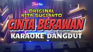 CINTA BERAWAN - Rita Sugiarto | KARAOKE DANGDUT ORIGINAL