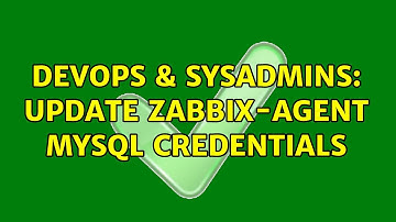 DevOps & SysAdmins: Update zabbix-agent mysql credentials